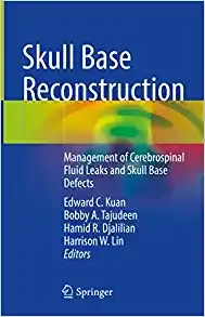 Skull Base Reconstruction: Management of Cerebrospinal Fluid Leaks and Skull Base Defects