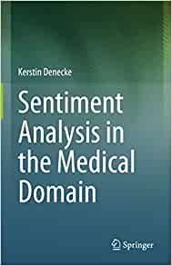 Sentiment Analysis in the Medical Domain
