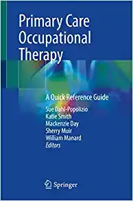 Primary Care Occupational Therapy: A Quick Reference Guide