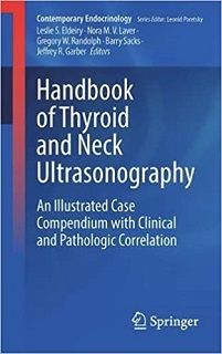 Handbook of Thyroid and Neck Ultrasonography: An Illustrated Case Compendium with Clinical and Pathologic Correlation (Contemporary Endocrinology)