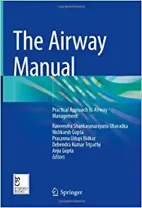 The Airway Manual: Practical Approach to Airway Management