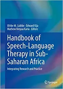Handbook of Speech-Language Therapy in Sub-Saharan Africa: Integrating Research and Practice