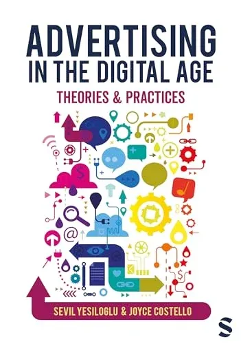 Advertising in the Digital Age: Theories and Practices (