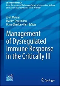 Management of Dysregulated Immune Response in the Critically Ill (Lessons from the ICU)