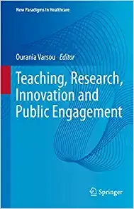 Teaching, Research, Innovation and Public Engagement (New Paradigms in Healthcare)