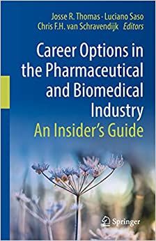 Career Options in the Pharmaceutical and Biomedical Industry: An Insider’s Guide
