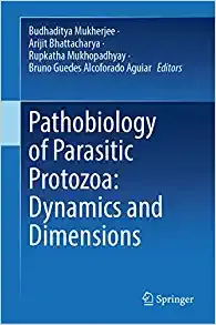 Pathobiology of Parasitic Protozoa: Dynamics and Dimensions