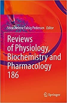Reviews of Physiology, Biochemistry and Pharmacology (Reviews of Physiology, Biochemistry and Pharmacology, 186) (Original PDF from Publisher)