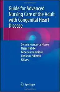 Guide for Advanced Nursing Care of the Adult with Congenital Heart Disease