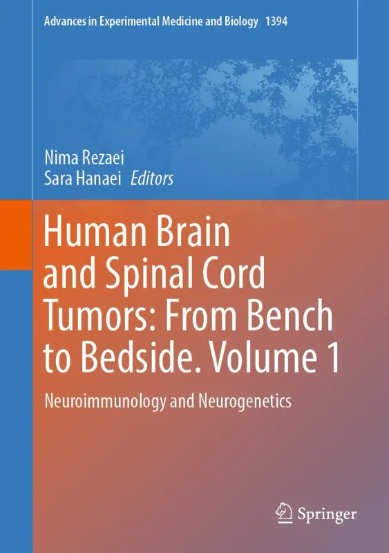 Human Brain and Spinal Cord Tumors: From Bench to Bedside. Volume 1 (