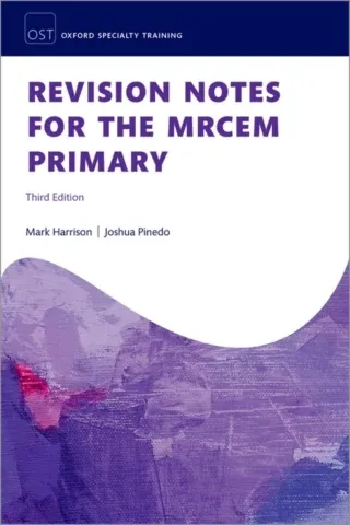 Revision Notes for the MRCEM Primary, 3rd Edition (