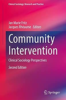 Community Intervention: Clinical Sociology Perspectives (Clinical Sociology: Research and Practice), 2nd Edition