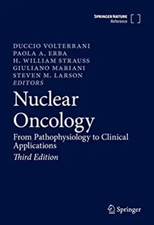 Nuclear Oncology: From Pathophysiology to Clinical Applications, 3rd Edition