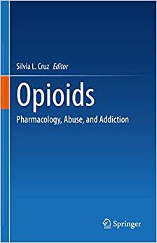 Opioids: Pharmacology, Abuse, and Addiction