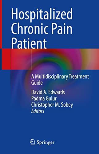 Hospitalized Chronic Pain Patient: A Multidisciplinary Treatment Guide