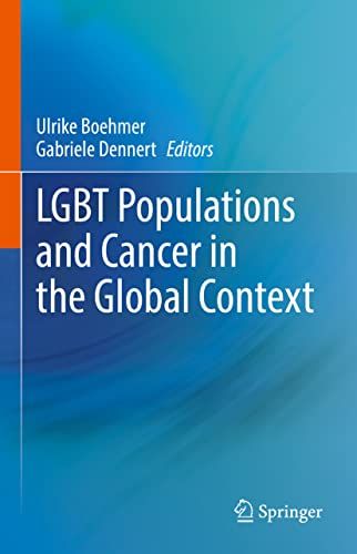 LGBT Populations and Cancer in the Global Context (