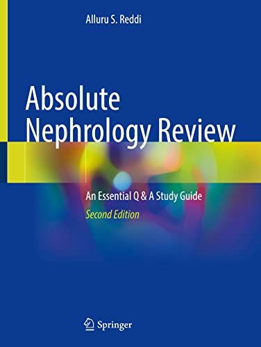 Absolute Nephrology Review: An Essential Q &amp; A Study Guide, 2nd Edition
