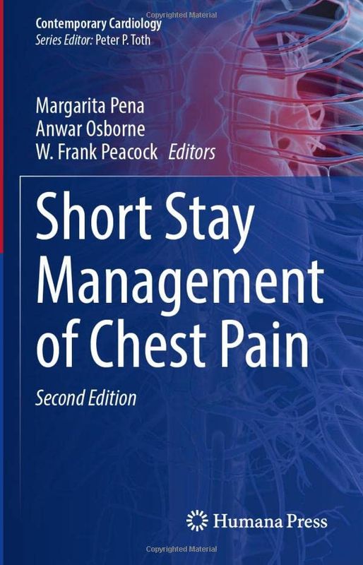 Short Stay Management of Chest Pain, 2nd Edition (Contemporary Cardiology)