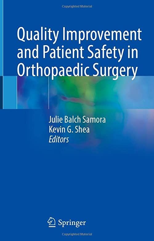 Quality Improvement and Patient Safety in Orthopaedic Surgery