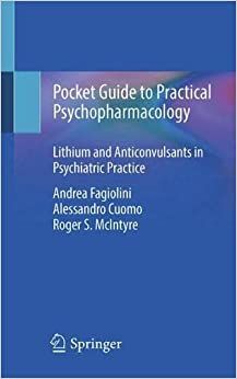 Pocket Guide to Practical Psychopharmacology: Lithium and Anticonvulsants in Psychiatric Practice