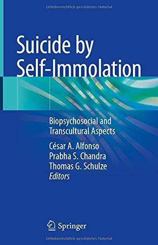 Suicide by Self-Immolation: Biopsychosocial and Transcultural Aspects