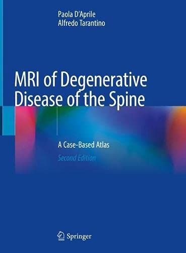 MRI of Degenerative Disease of the Spine: A Case-Based Atlas, 2nd Edition