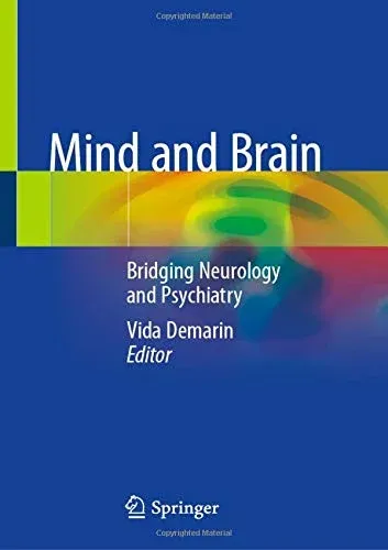 Mind and Brain: Bridging Neurology and Psychiatry