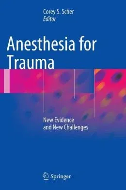 Anesthesia for Trauma: New Evidence and New Challenges