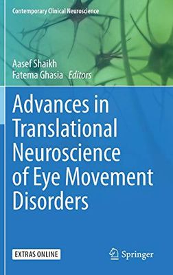 Advances in Translational Neuroscience of Eye Movement Disorders (Contemporary Clinical Neuroscience)