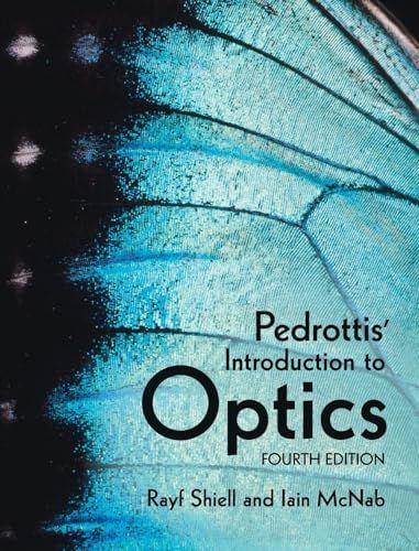 Pedrottis’ Introduction to Optics, 4th edition