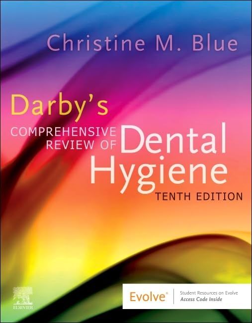 Darby’s Comprehensive Review of Dental Hygiene, 10th edition