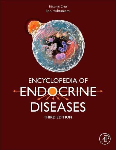 Encyclopedia of Endocrine Diseases, Third Edition