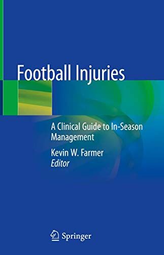 Football Injuries: A Clinical Guide to In-Season Management