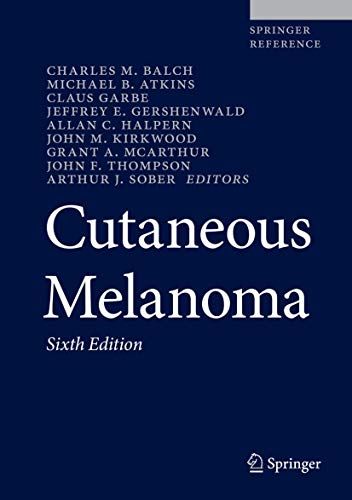 Cutaneous Melanoma, 6th Edition