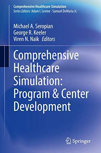 Comprehensive Healthcare Simulation: Program &amp; Center Development: Center &amp; Program Development