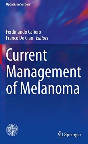 Current Management of Melanoma (Updates in Surgery)