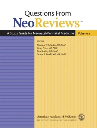 Questions From NeoReviews: A Study Guide for Neonatal-Perinatal Medicine