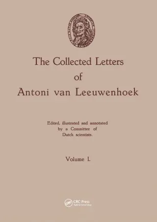 The Collected Letters of Antoni van Leeuwenhoek, Volume 1
