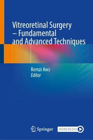 Vitreoretinal Surgery – Fundamental and Advanced Techniques