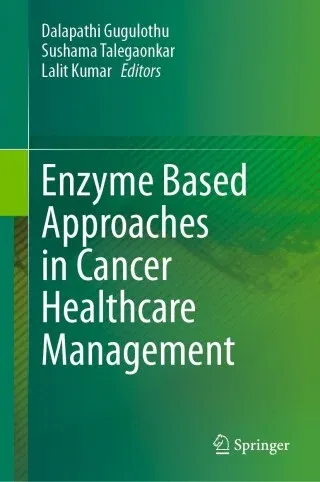 Enzyme Based Approaches in Cancer Healthcare Management