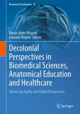 Decolonial Perspectives in Biomedical Sciences, Anatomical Education and Healthcare