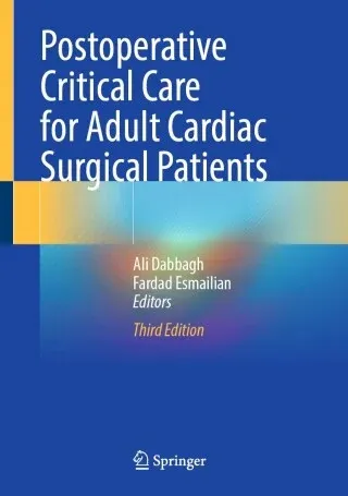 Postoperative Critical Care for Adult Cardiac Surgical Patients, 3rd Edition