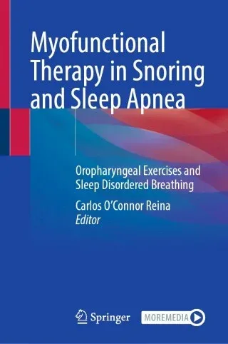 Myofunctional Therapy in Snoring and Sleep Apnea