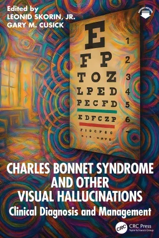 Charles Bonnet Syndrome and Other Visual Hallucinations