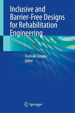 Inclusive and Barrier-Free Designs for Rehabilitation Engineering