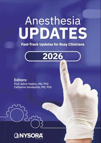 Anesthesia Updates 2026: Fast-Track Updates for Busy Clinicians
