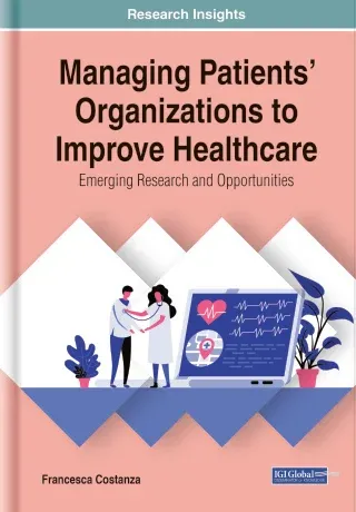 Managing Patients’ Organizations to Improve Healthcare: Emerging Research and Opportunities