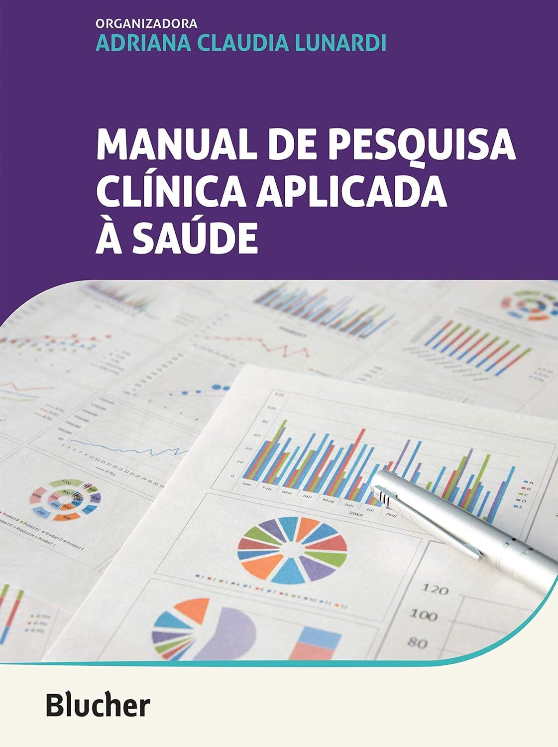 Manual de Pesquisa Clínica Aplicada À Saúde Blucher