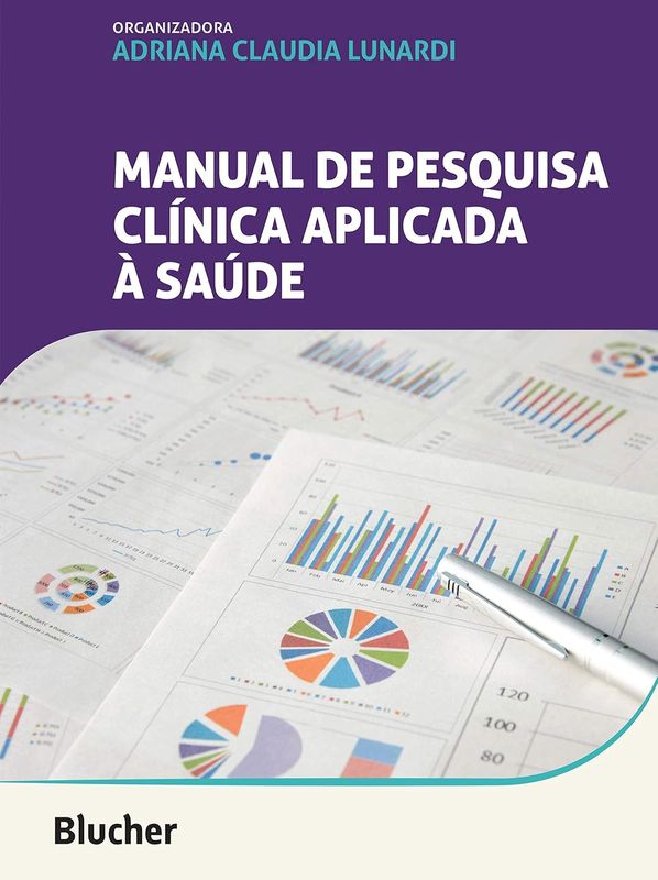 Manual de Pesquisa Clínica Aplicada À Saúde Blucher
