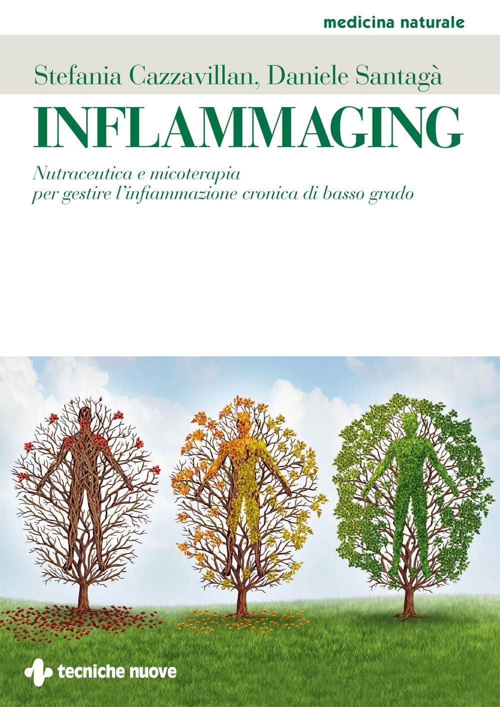 Inflammaging: Nutraceutica e micoterapia per gestire l’infiammazione cronica di basso grado (Italian Edition)